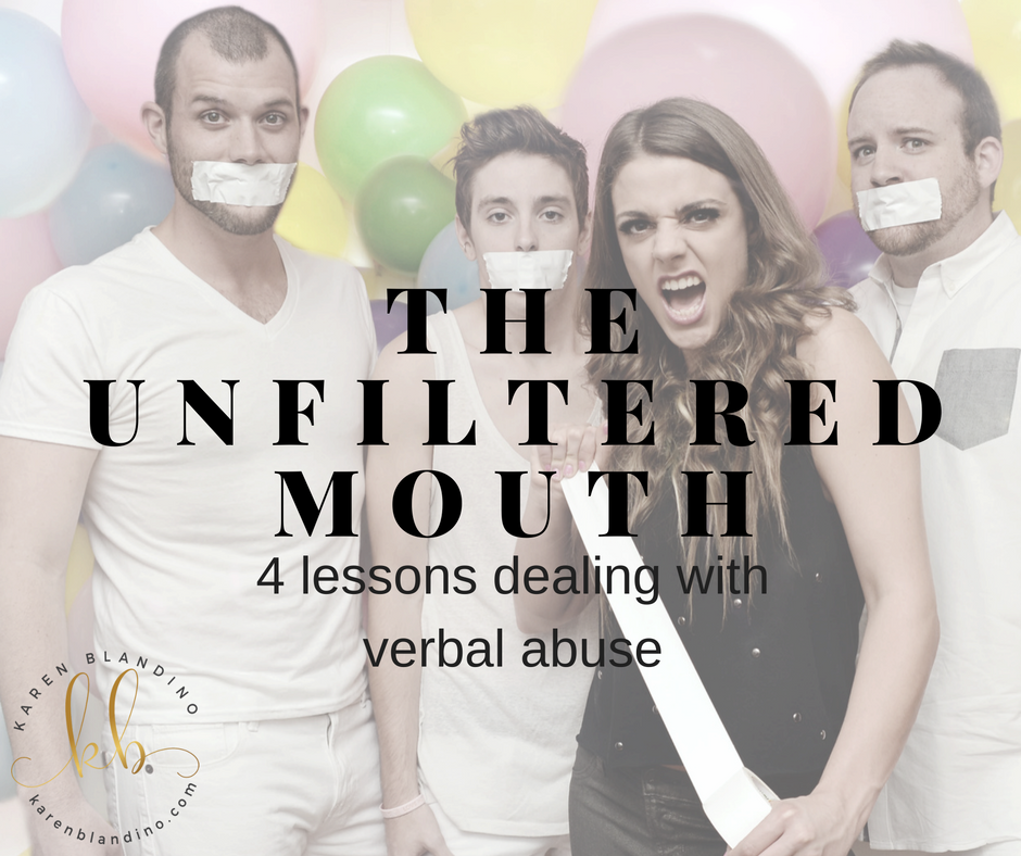 The Unfiltered Mouth: 4 lessons dealing with verbal abuse