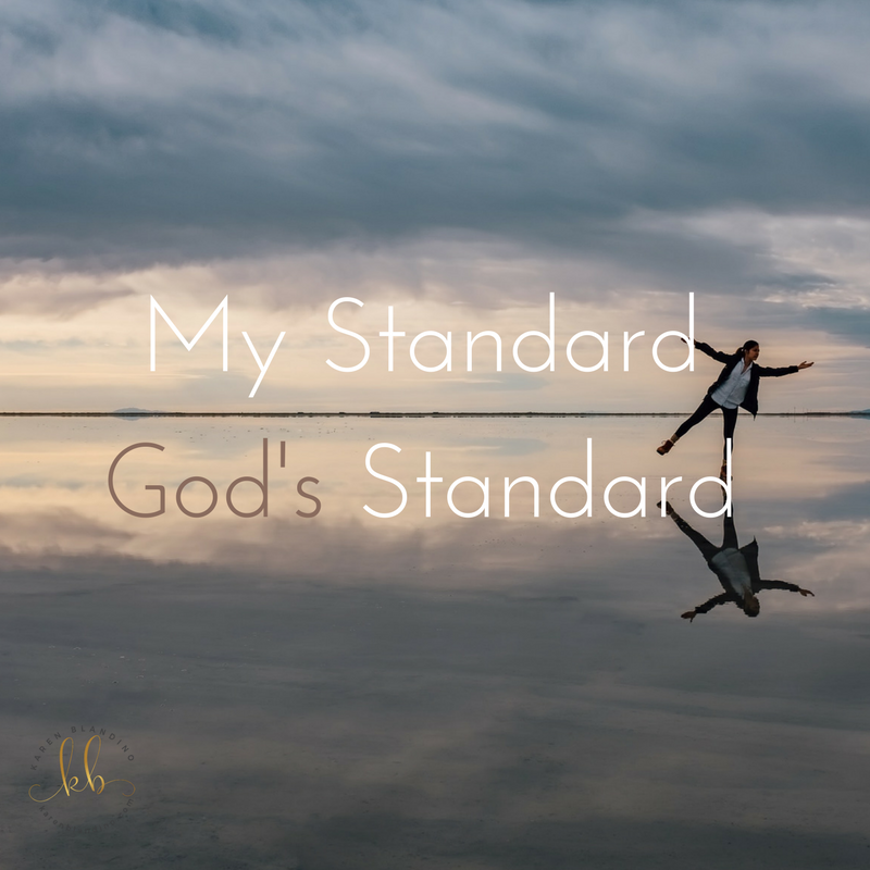 My Standard, God’s Standard