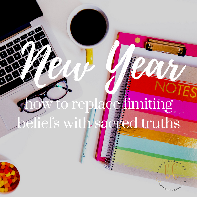 New Year -how to replace limiting beliefs with sacred truths